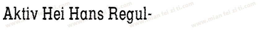 Aktiv Hei Hans Regul字体转换